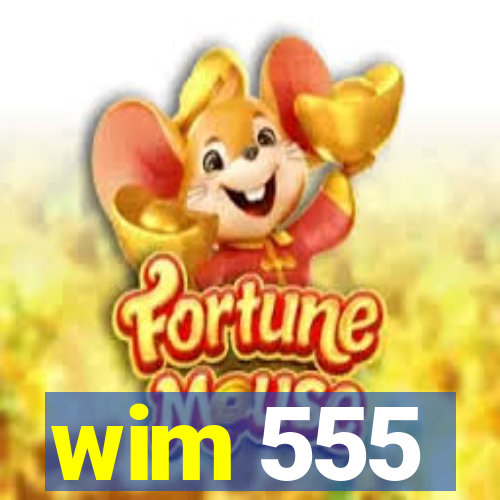 wim 555
